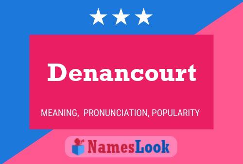 Denancourt 名字海报