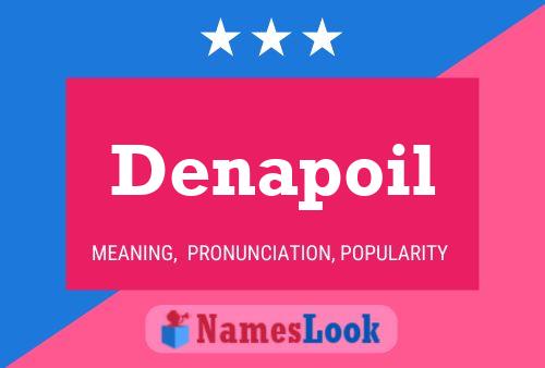 Denapoil 名字海报