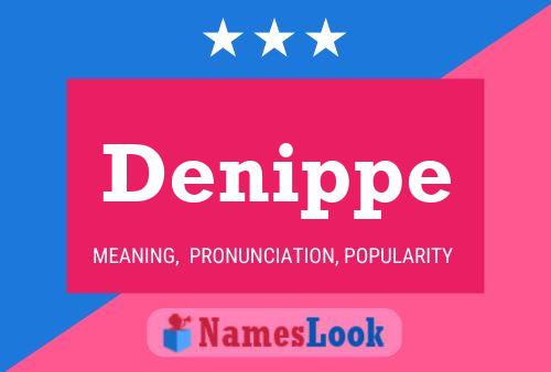 Denippe 名字海报