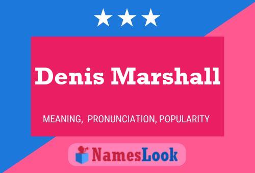 Denis Marshall 名字海报