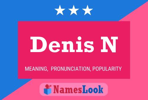 Denis N 名字海报