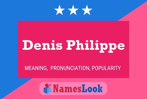 Denis Philippe 名字海报