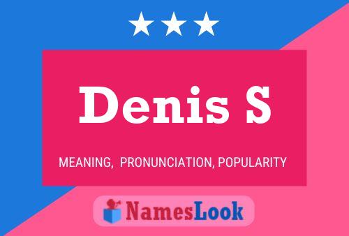 Denis S 名字海报