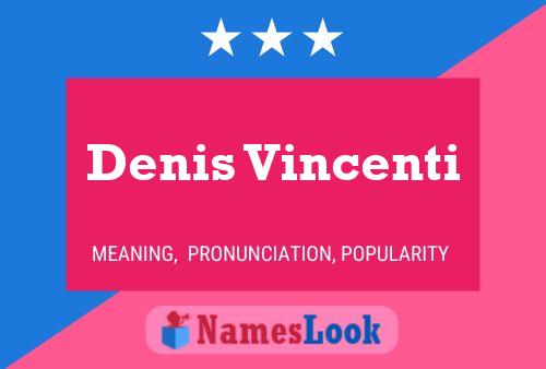 Denis Vincenti 名字海报