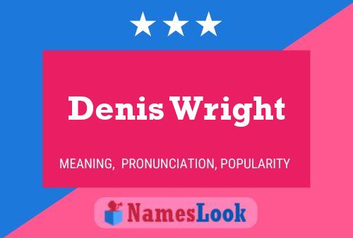 Denis Wright 名字海报