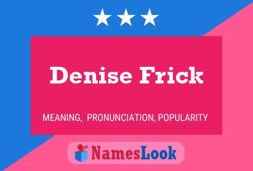 Denise Frick 名字海报