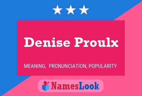 Denise Proulx 名字海报