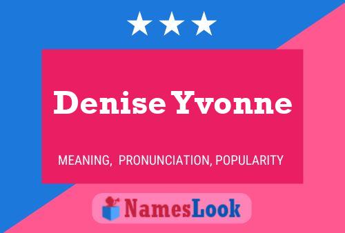 Denise Yvonne 名字海报