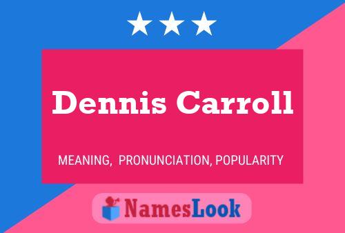 Dennis Carroll 名字海报