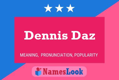 Dennis Daz 名字海报