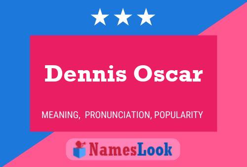 Dennis Oscar 名字海报