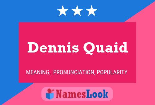 Dennis Quaid 名字海报