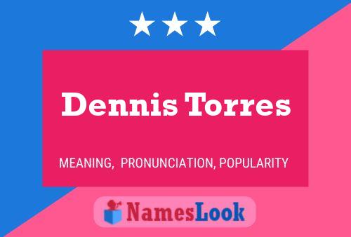 Dennis Torres 名字海报