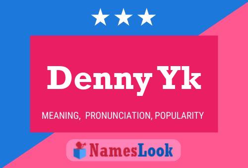 Denny Yk 名字海报