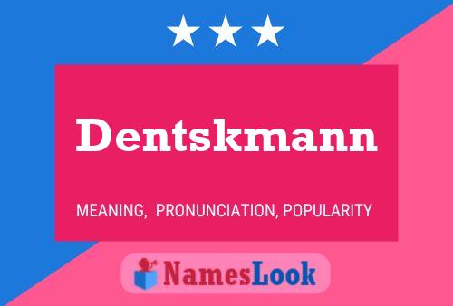 Dentskmann 名字海报