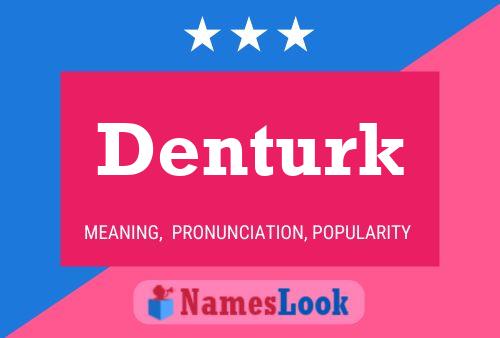 Denturk 名字海报