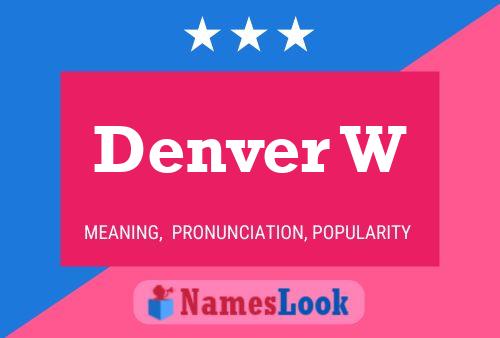 Denver W 名字海报