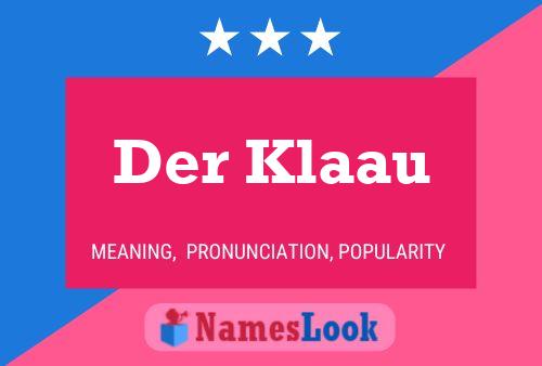 Der Klaau 名字海报