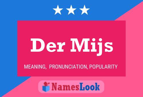 Der Mijs 名字海报