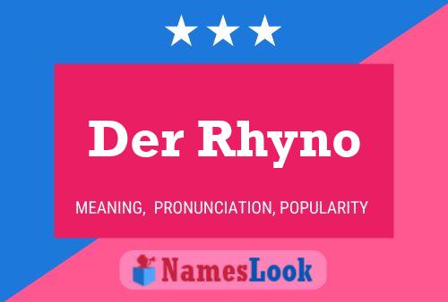 Der Rhyno 名字海报