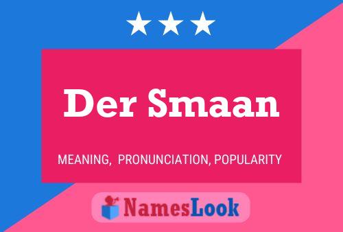 Der Smaan 名字海报