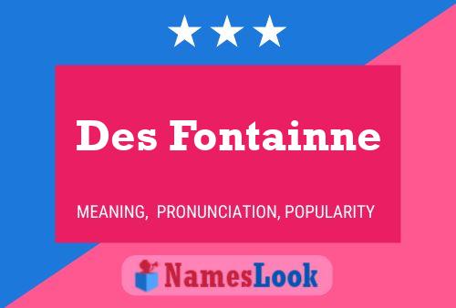 Des Fontainne 名字海报