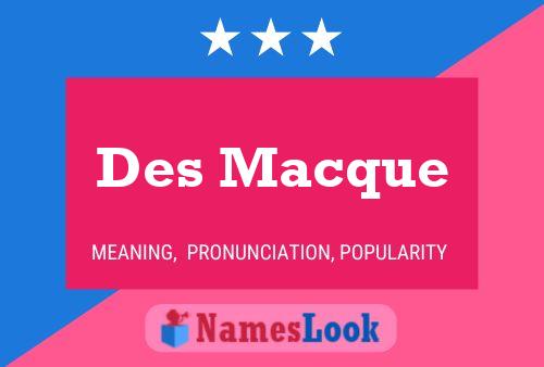 Des Macque 名字海报