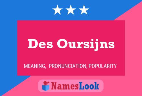 Des Oursijns 名字海报