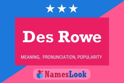 Des Rowe 名字海报