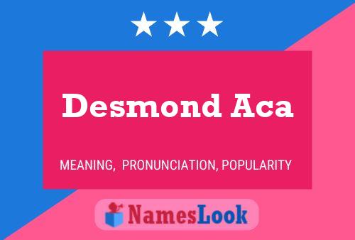 Desmond Aca 名字海报