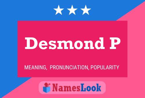 Desmond P 名字海报