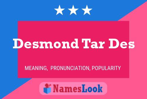 Desmond Tar Des 名字海报