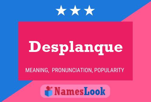 Desplanque 名字海报