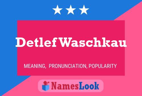 Detlef Waschkau 名字海报