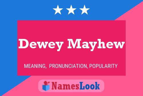 Dewey Mayhew 名字海报