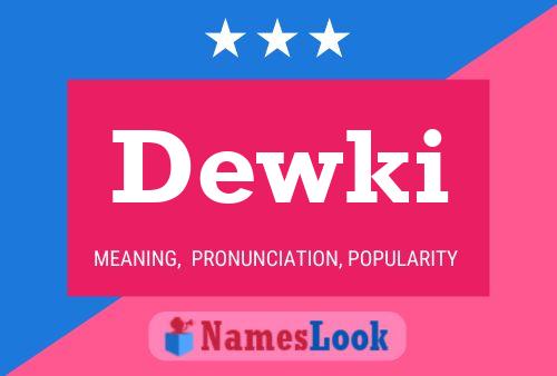 Dewki 名字海报