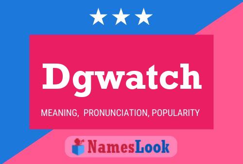 Dgwatch 名字海报