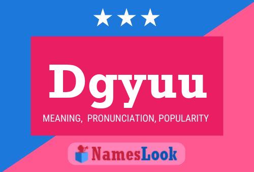 Dgyuu 名字海报