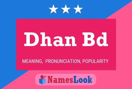 Dhan Bd 名字海报