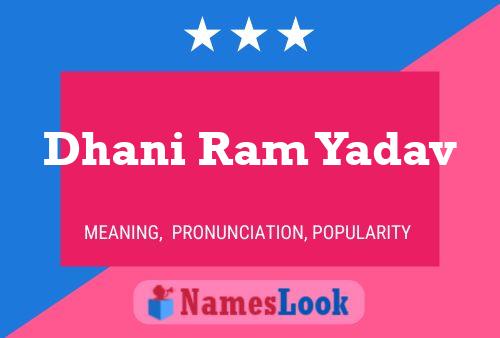 Dhani Ram Yadav 名字海报