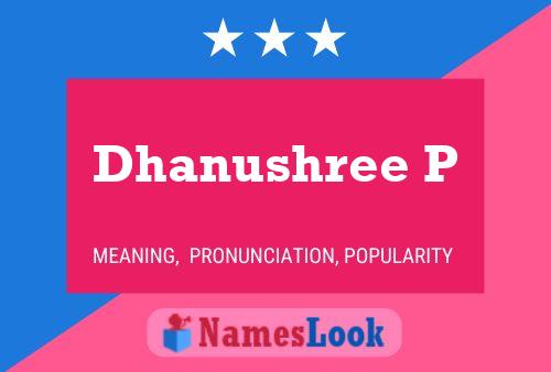 Dhanushree P 名字海报