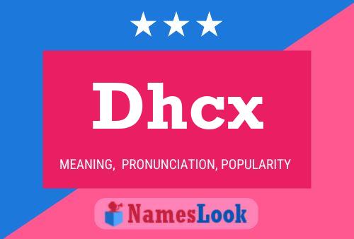 Dhcx 名字海报