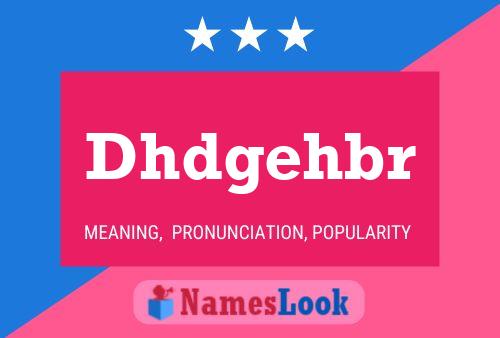 Dhdgehbr 名字海报