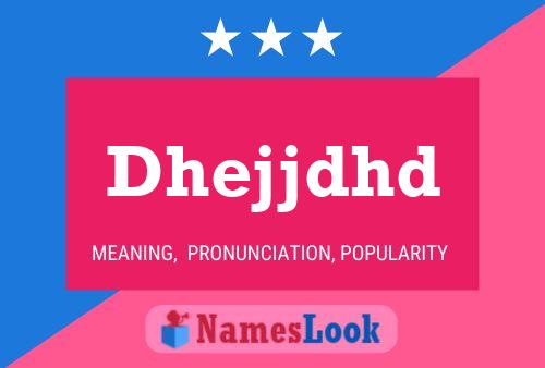 Dhejjdhd 名字海报