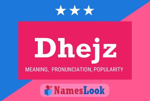 Dhejz 名字海报