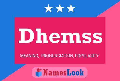 Dhemss 名字海报