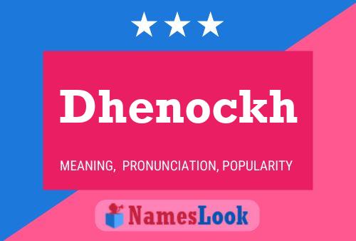 Dhenockh 名字海报