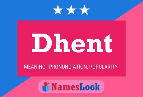 Dhent 名字海报