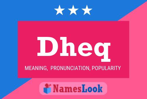 Dheq 名字海报