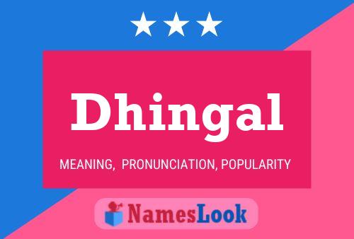 Dhingal 名字海报